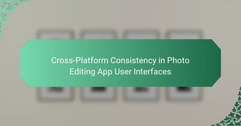 Cross-Platform Consistency in Photo Editing App User Interfaces