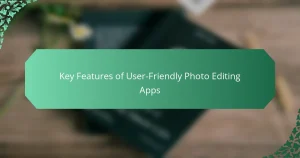 Key Features of User-Friendly Photo Editing Apps