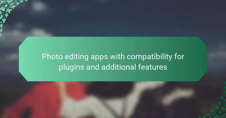 Photo editing apps with compatibility for plugins and additional features