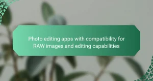 Photo editing apps with compatibility for RAW images and editing capabilities