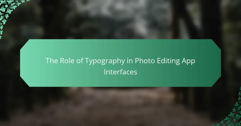 The Role of Typography in Photo Editing App Interfaces