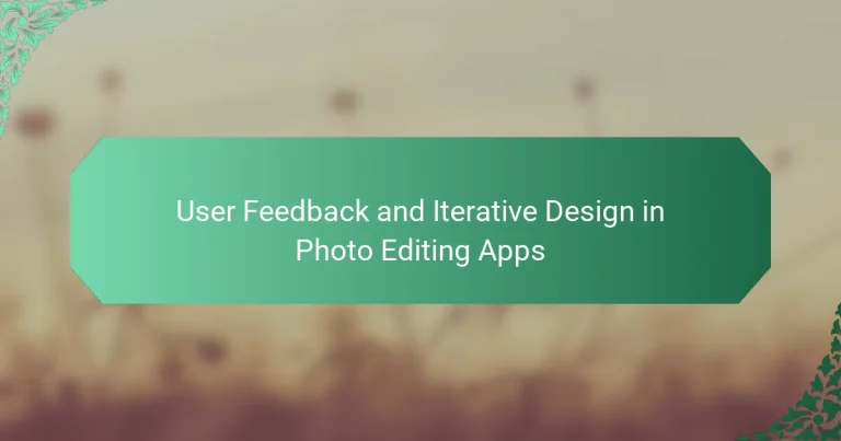 User Feedback and Iterative Design in Photo Editing Apps