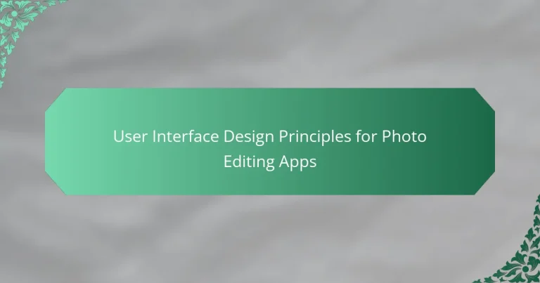 User Interface Design Principles for Photo Editing Apps