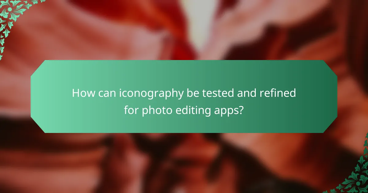 How can iconography be tested and refined for photo editing apps?