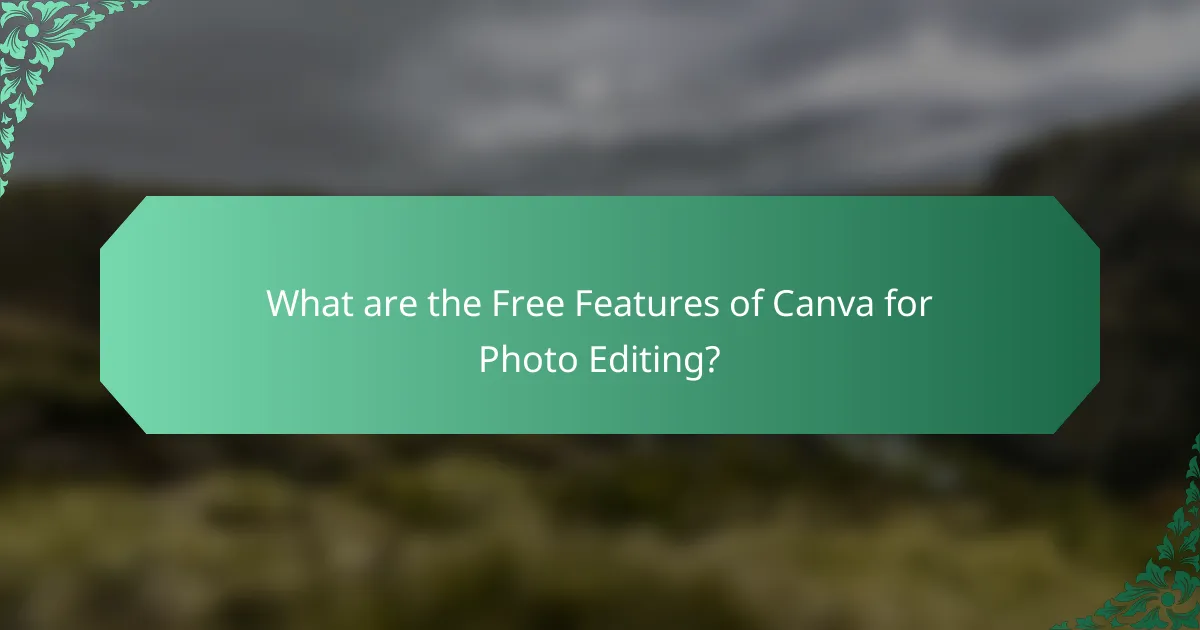 What are the Free Features of Canva for Photo Editing?