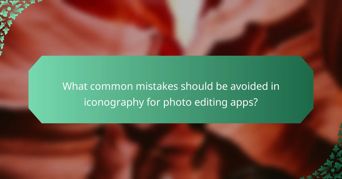 What common mistakes should be avoided in iconography for photo editing apps?