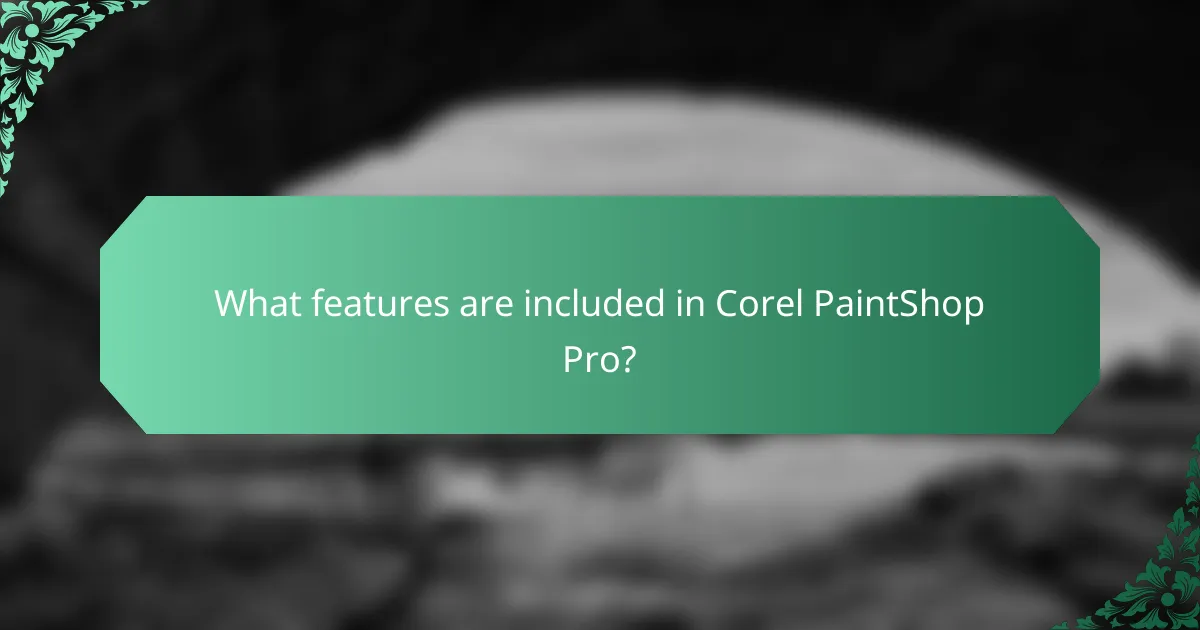 What features are included in Corel PaintShop Pro?