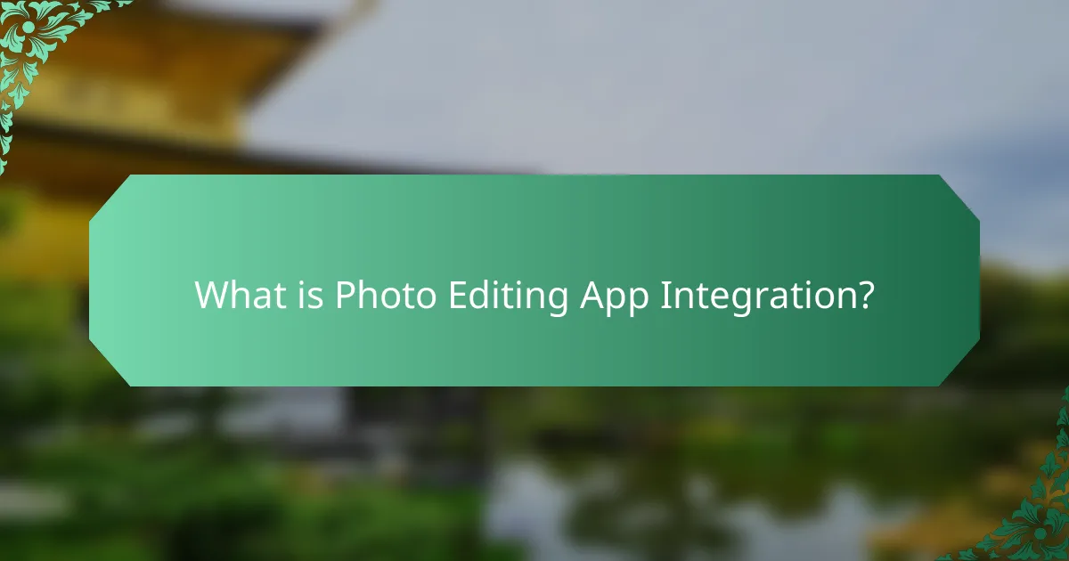 What is Photo Editing App Integration?